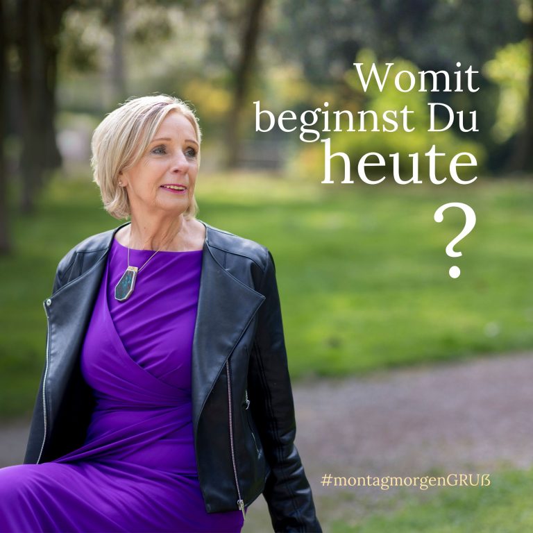 Womit beginnst Du heute?