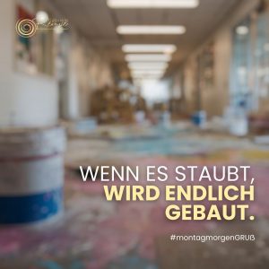 Bildtext: Wenn es staubt, wird endlich gebaut.