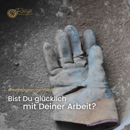 Bist Du glücklich mit Deiner Arbeit?