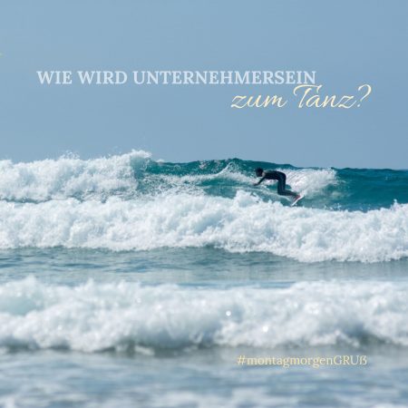 Wie wird UnternehmerSEIN zum TANZ?