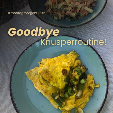 Goodbye Knusperroutine