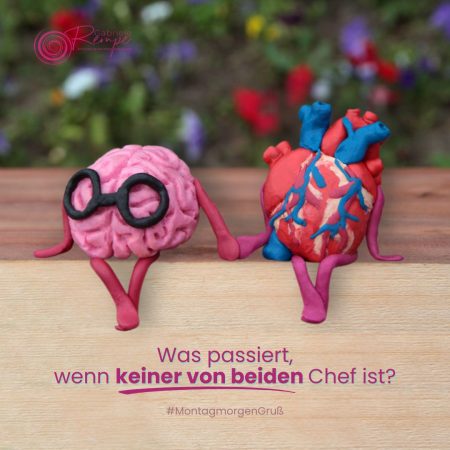 MontagmorgenGruß Herz & Verstand